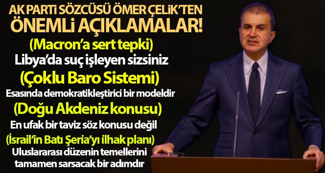 Çelik’ten Macron’a: ‘Libya’da suç işliyorsun’