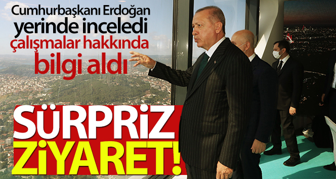 Cumhurbaşkanı Erdoğan, Çamlıca Kulesi’ni inceledi