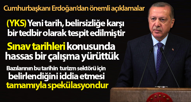 Cumhurbaşkanı Erdoğan’ın önemli açıklamaları
