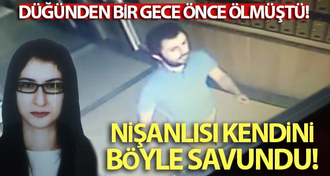 Düğünden bir gece önce ölmüştü…Nişanlısı kendini ‘düştü’ diye savundu