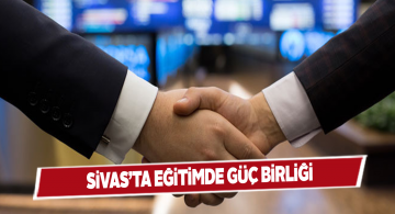 Sivas’taki 2 eğitim kurumu beraber hareket edecek