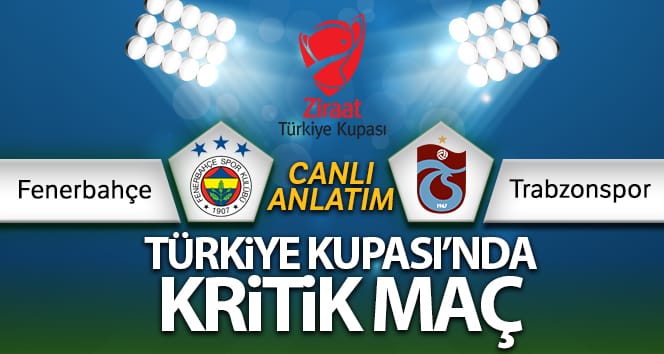 Fenerbahçe Trabzonspor Canlı Anlatımı