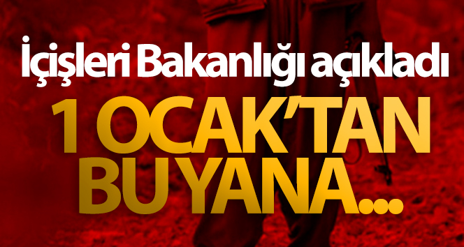 İçişleri Bakanlığı açıklandı! 1 Ocak’tan beri …