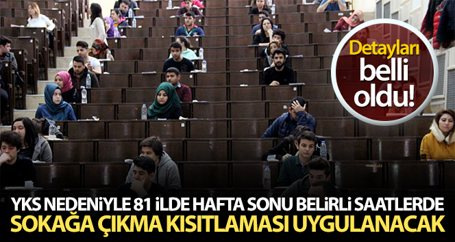 İçişleri Bakanlığı tüm illere sokağa çıkma yasağı da dahil olmak üzere YKS’ye genelge gönderdi