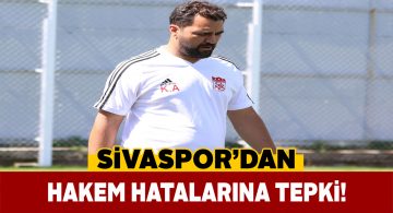Sivasspor’un idari menajeri hakemleri eleştirdi