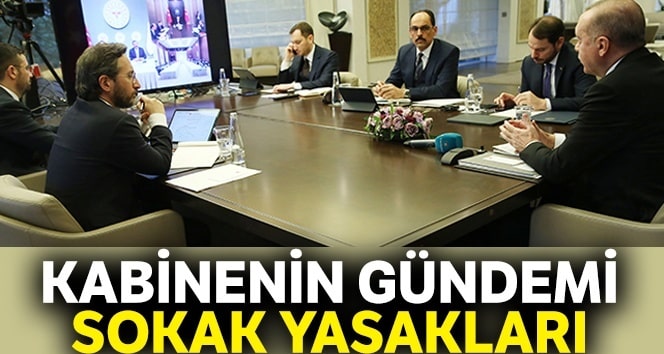 Kabine gündemi, sokak yasakları