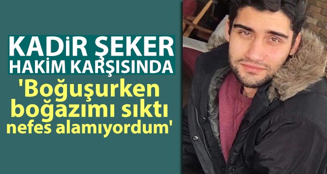 Kadir Şeker yargıç huzuruna ikinci kez çıktı, tutukluluğu devam ediyor