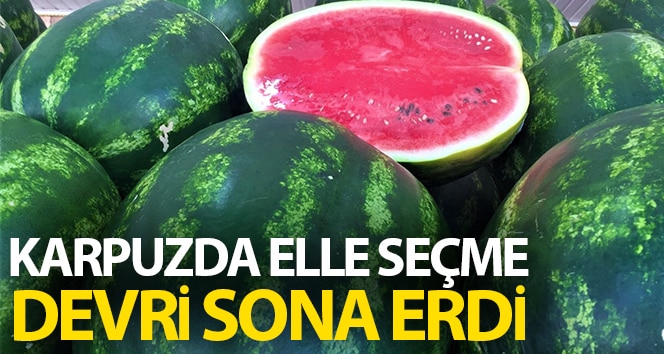 Karpuzdaki o dönem bitti