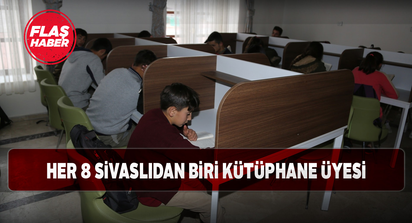 Sivas’ta kütüphanelerin kayıtlı üye sayısı 81 bini aştı