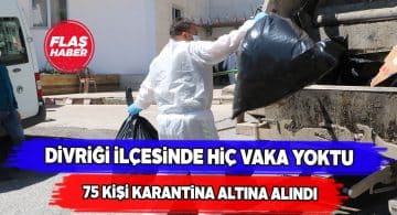Divriği’nde 75 maden işçisi karantinaya alındı!