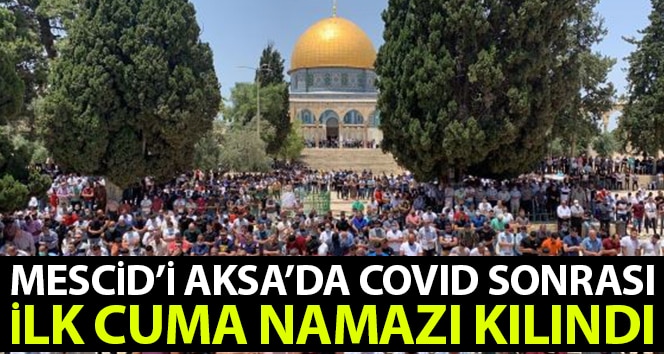 Mescid-i Aksa’da ilk cuma namazı kılındı