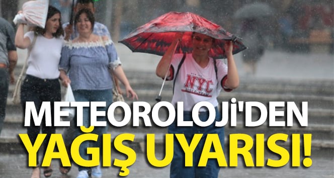 Meteoroloji yağmur uyarısı! Bu illerde yaşayanların dikkatine