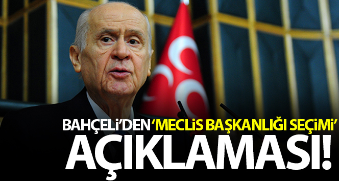 MHP Lideri Bahçeli: ‘İttifak Başkanı Türkiye Büyük Millet Meclisi’nin seçiminde ne yapacaksa’ ‘