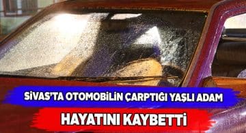 Turgut Özal Caddesi’nde otomobil çarpan adam kurtarılamadı