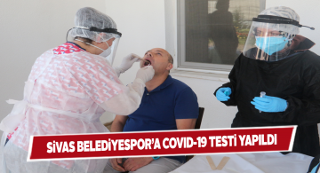Sivas Belediyesporlu futbolcular da virüs testinden geçti