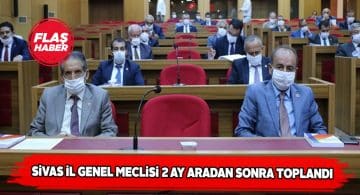 Sivas İl Genel Meclisi yeniden biraraya geldi