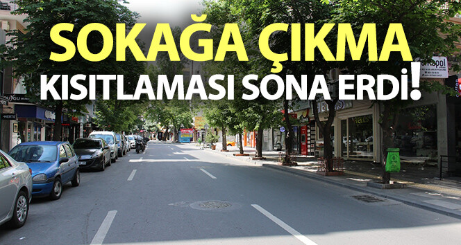 Sokağa çıkma yasağı süresi doldu