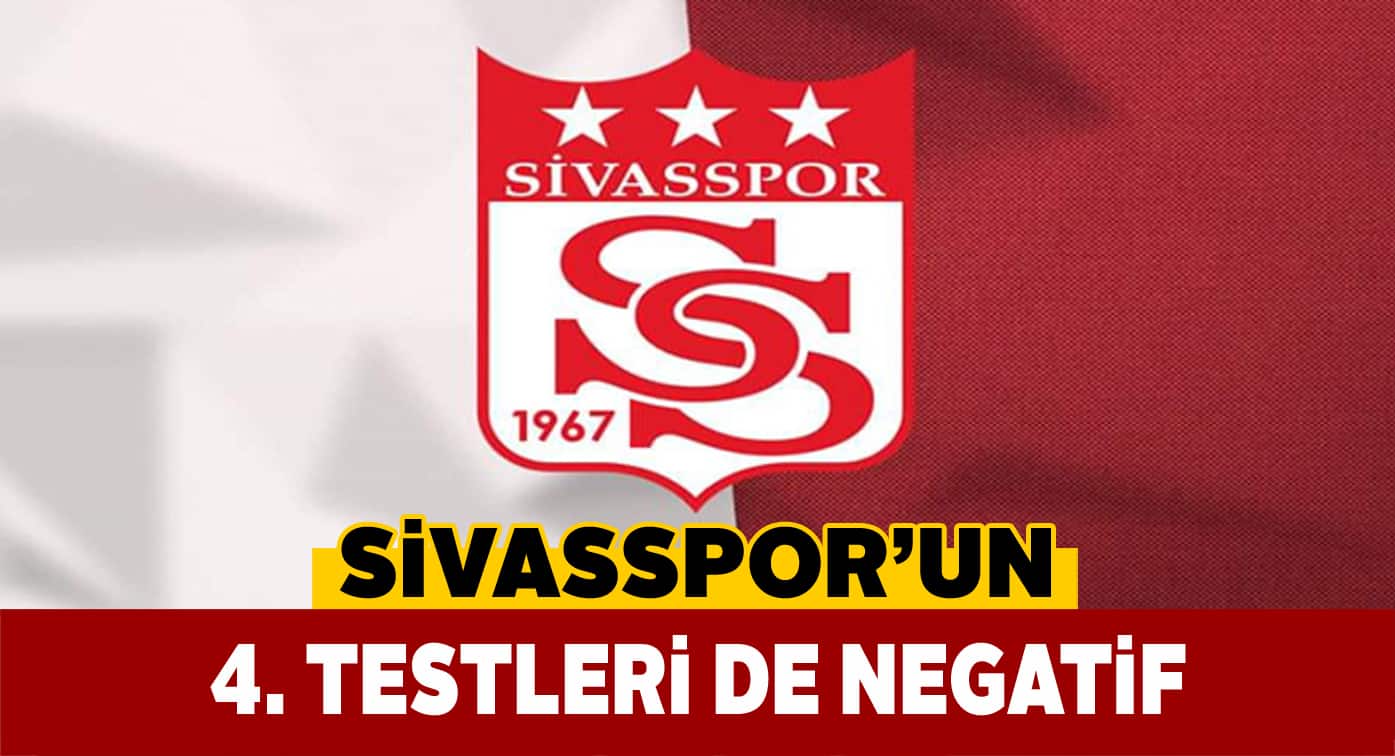 Sivasspor’da son testler de negatif çıktı