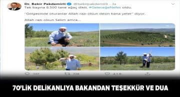 Tarım Bakanı Pakdemirli: “Allah razı olsun Selim amca”
