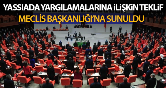TBMM Başkanı Şentop’un imzaladığı Yassıada duruşmalarına ilişkin teklif TBMM’de