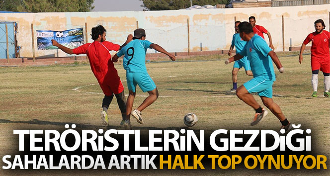 Teröristlerin tarlalarında top oynuyorlar