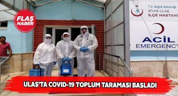 Ulaş ilçesinde ev ev dolaşıp test yapıyorlar