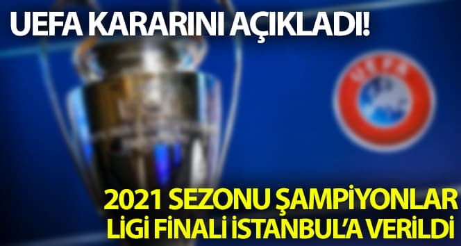 UEFA Şampiyonlar Ligi kararını açıkladı