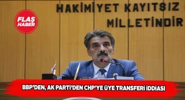 BBP İl Başkanı Uğur Bulut’tan ortalığı karıştıran iddia