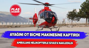 Ambulans helikopter Suşehri’ne yaşlı adam için kalktı