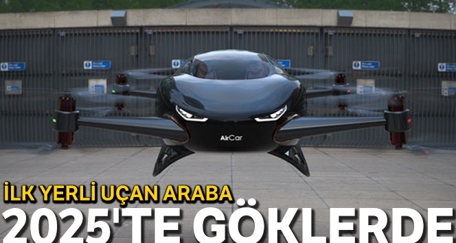 2025 yılında göklerde ilk yerli uçan araba