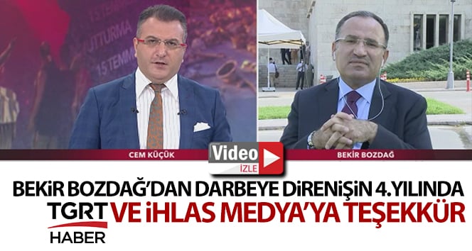Darbeye direnişin 4. yılı için Bekir Bozdağ’a teşekkürler, TGRT Haber ve İhlas Medya