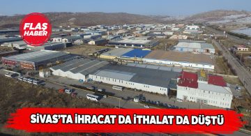 Sivas’ta Mayıs ayında ekonomi geriye gitti