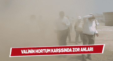 Meraküm mevkiinde Vali Ayhan’a hortum sürprizi