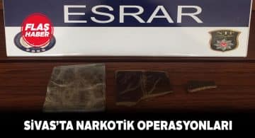 Sivas’ta narkotik çetelerine göz açtırılmıyor