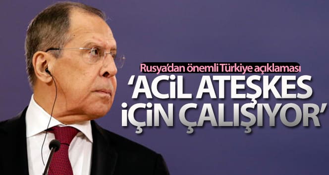 Rusya Dışişleri Bakanı Lavrov: Rusya ve Türkiye Libya’da derhal ateşkes konusunda kararlı