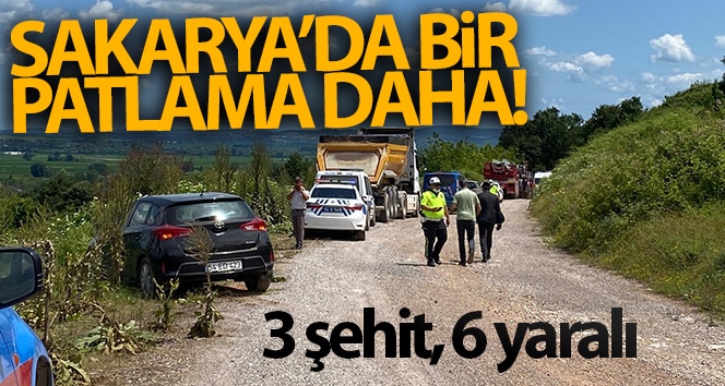 Sakarya’da bir patlama daha! 3 şehit
