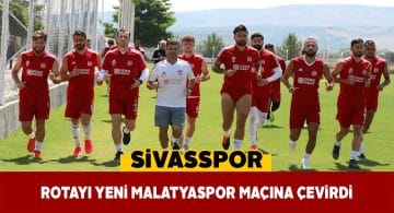 Sivasspor Yeni Malatyaspor maçı hazırlıklarına başladı
