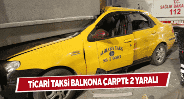 Sivas’ta zemin kattaki balkona taksi çarptı!