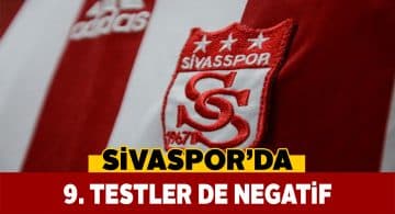 Sivasspor’un testleri yine negatif çıktı