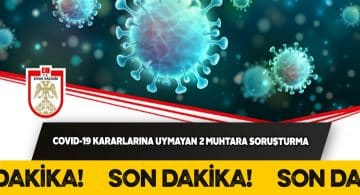 Sivas’ta 2 muhtara soruşturma açıldı!