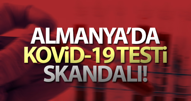Almanya’da Kovid-19 testi skandalı