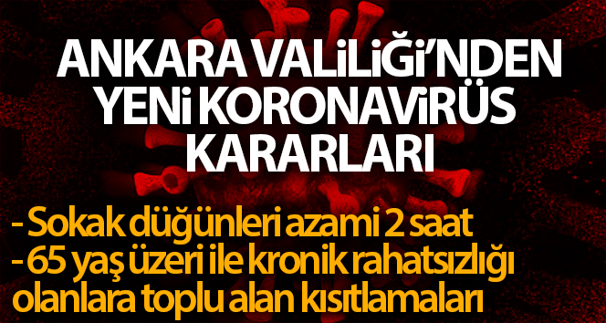 Ankara’da koronavirüs önlemleri kapsamında alınan yeni kararlar