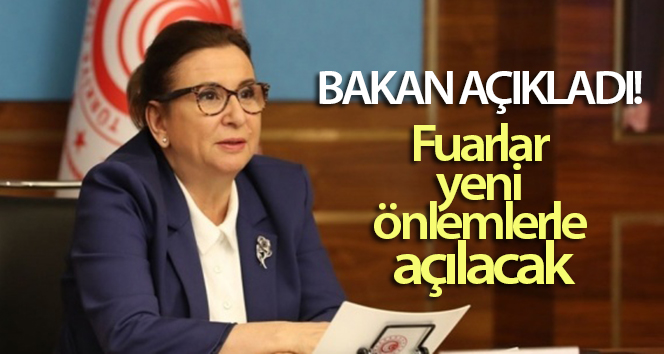 Bakan Pekcan açıkladı! Fuarlar yeni tedbirlerle açılacak