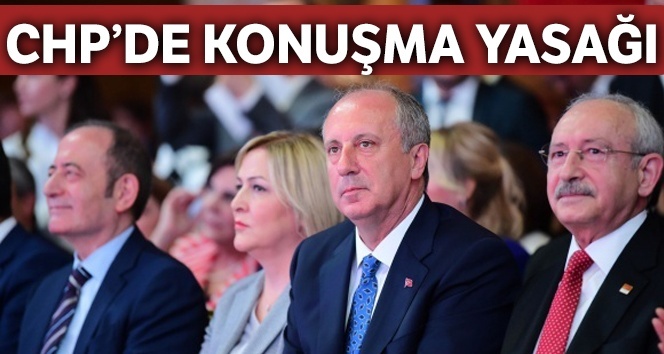 CHP’de konuşma yasağı