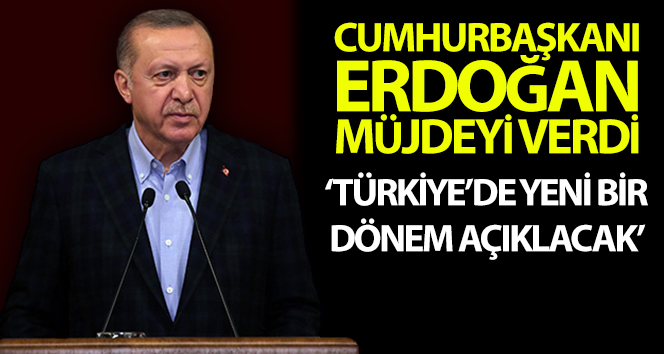 Cumhurbaşkanı Erdoğan: & quot; Cuma günü müjdeleyeceğiz, inanıyorum ki Türkiye’de yeni bir dönem açıldı & quot;