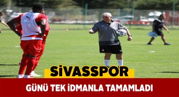 Sivasspor öğlen antrenmanının ardından dinlenmeye çekildi