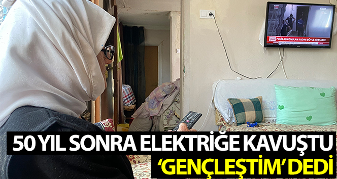Elektrik geldi, Hesna ninesi gençleşti