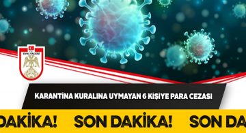 Ev karantinasına uymayan 6 kişiye para cezası kesildi