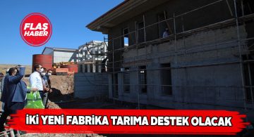 Ekim ayında Sivas’ta 2 dev fabrika açılacak