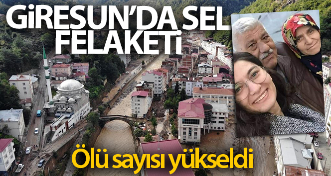 Giresun’da selde hayatını kaybedenlerin sayısı 9’a yükseldi